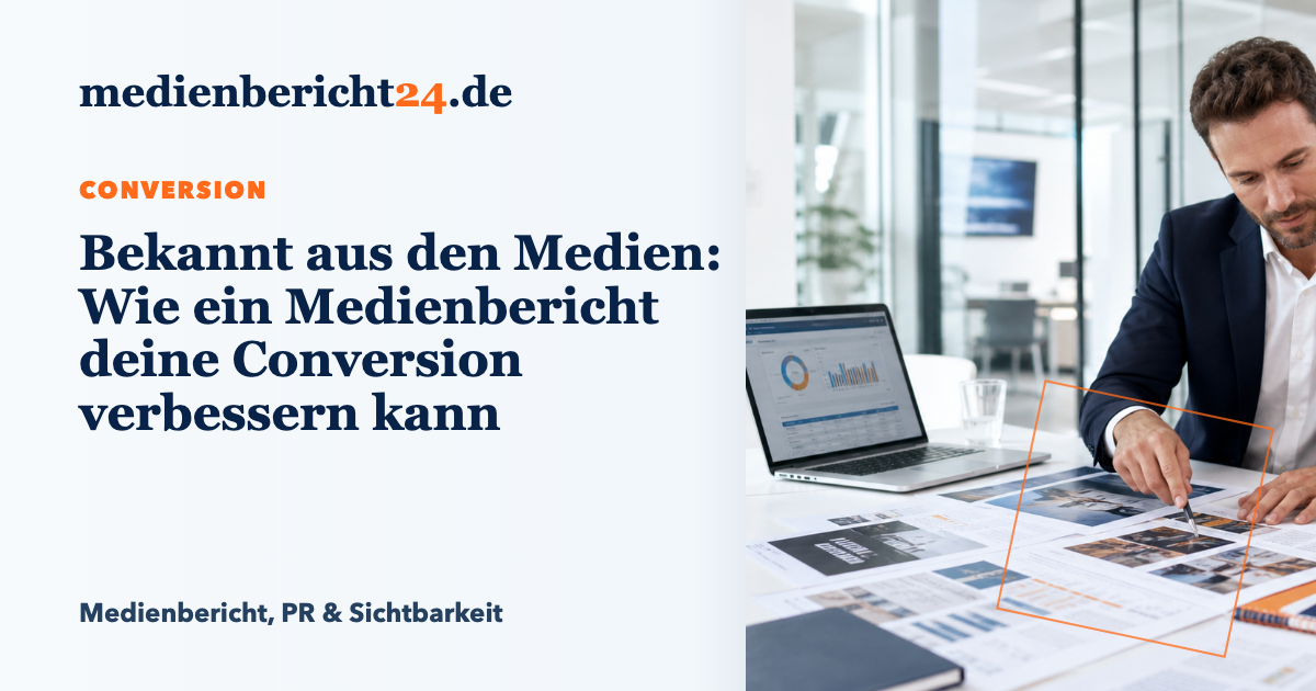 Vorschaubild: Bekannt aus den Medien: Wie ein Medienbericht deine Conversion verbessern kann