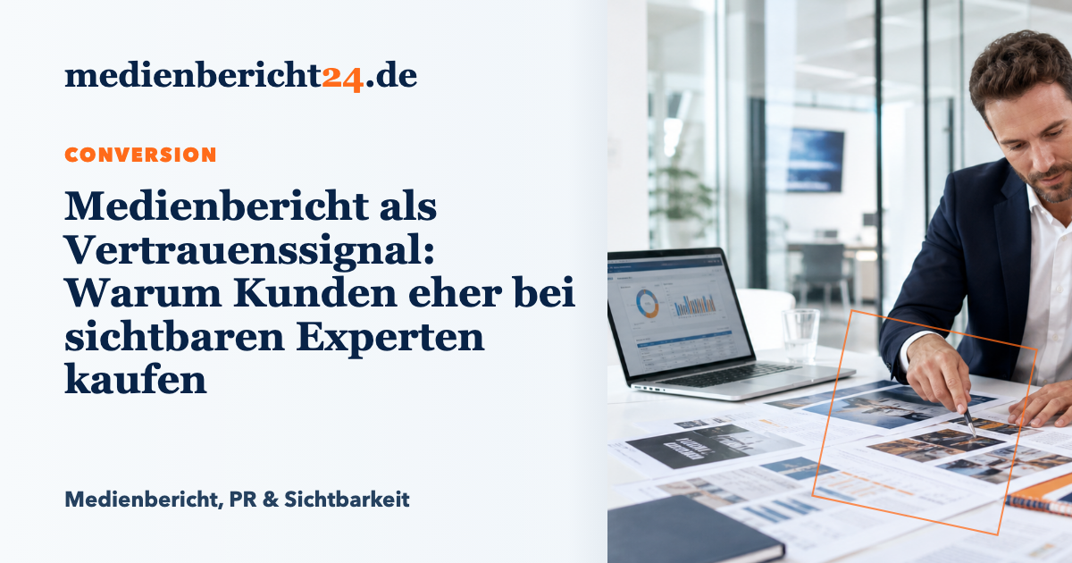 Vorschaubild: Medienbericht als Vertrauenssignal: Warum Kunden eher bei sichtbaren Experten kaufen