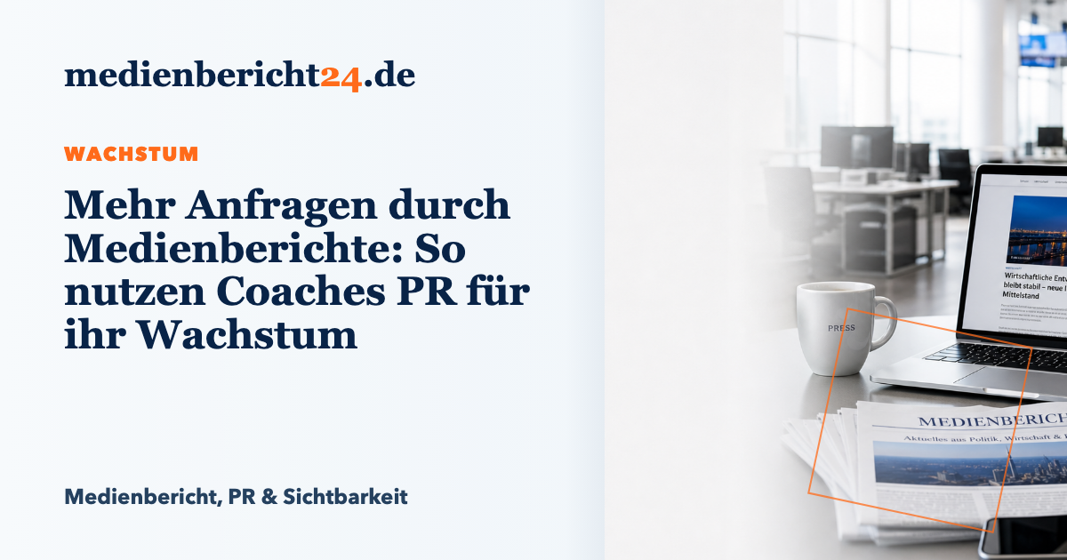 Vorschaubild: Mehr Anfragen durch Medienberichte: So nutzen Coaches PR für ihr Wachstum