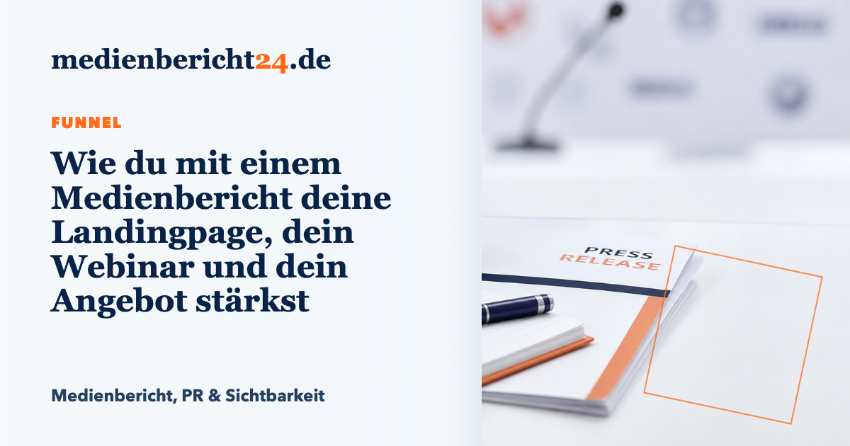 Vorschaubild: Wie du mit einem Medienbericht deine Landingpage, dein Webinar und dein Angebot stärkst
