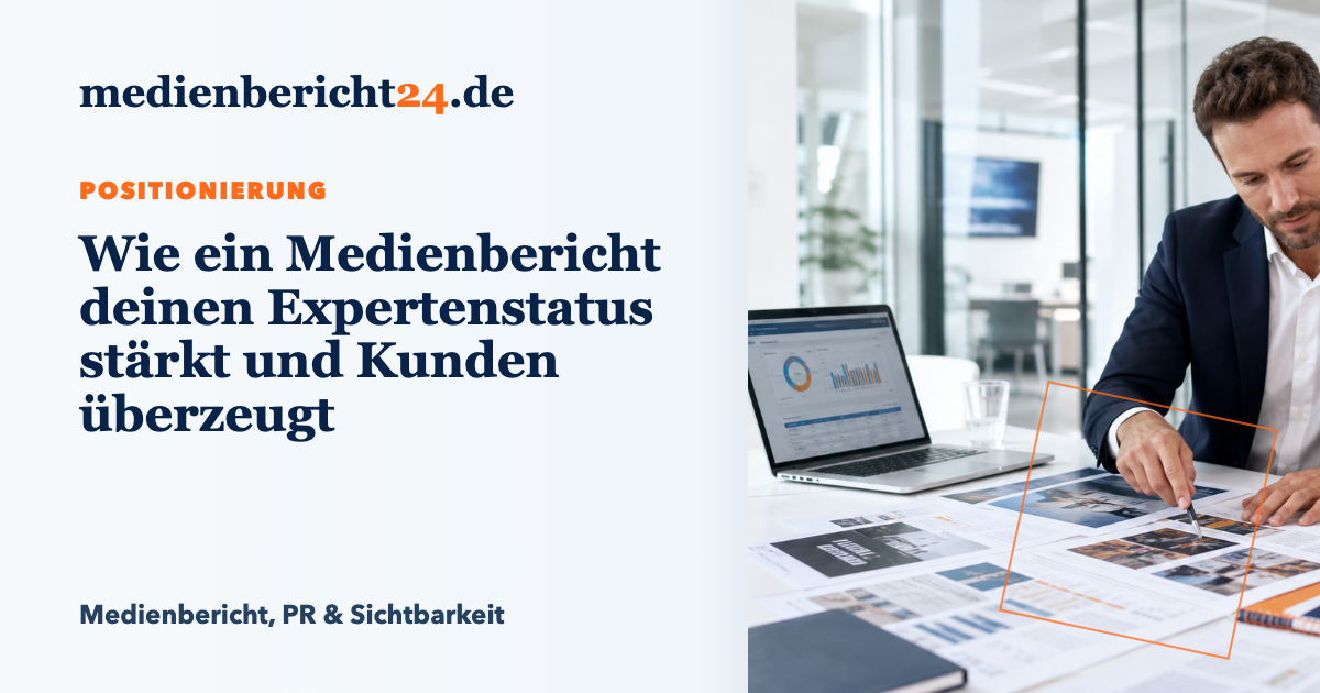 Vorschaubild: Wie ein Medienbericht deinen Expertenstatus stärkt und Kunden überzeugt